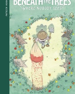 Beneath the trees where nobody sees – Patrick Horvath – la chronique BD